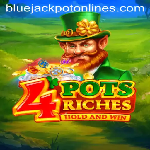 Discover the Thrills of 4potsriches and the Alluring BLUE JACKPOT