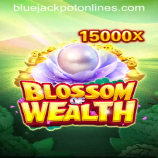 Discover the Thrills of BlossomofWealth: Unlocking the BLUE JACKPOT
