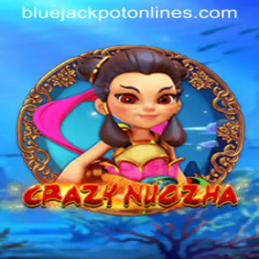 CrazyNuoZha: The Revolutionary Game with a BLUE JACKPOT Twist