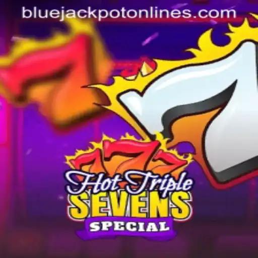 HotTripleSevensSpecial: The Ultimate Casino Experience with BLUE JACKPOT