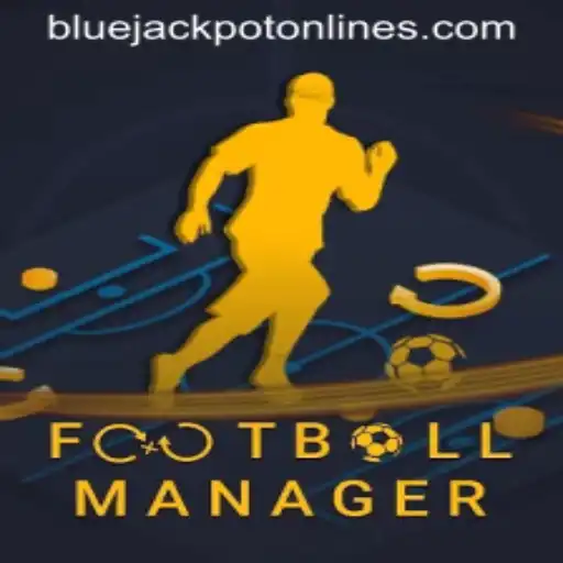 Discover the Exciting World of FootballManager: Embrace the BLUE JACKPOT