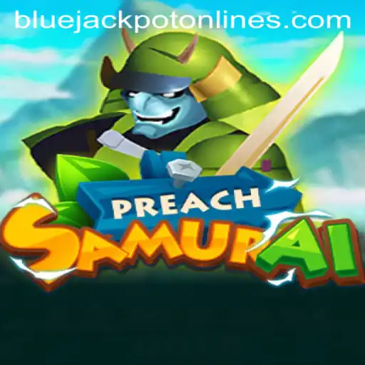 Unveiling the Thrill of PreachSamurai and the Exciting BLUE JACKPOT